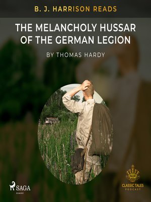 cover image of B. J. Harrison Reads the Melancholy Hussar of the German Legion